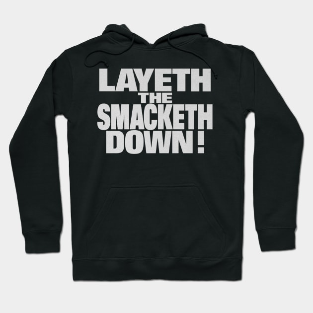 The Rock Layeth The Smacketh Down Hoodie by MunMun_Design